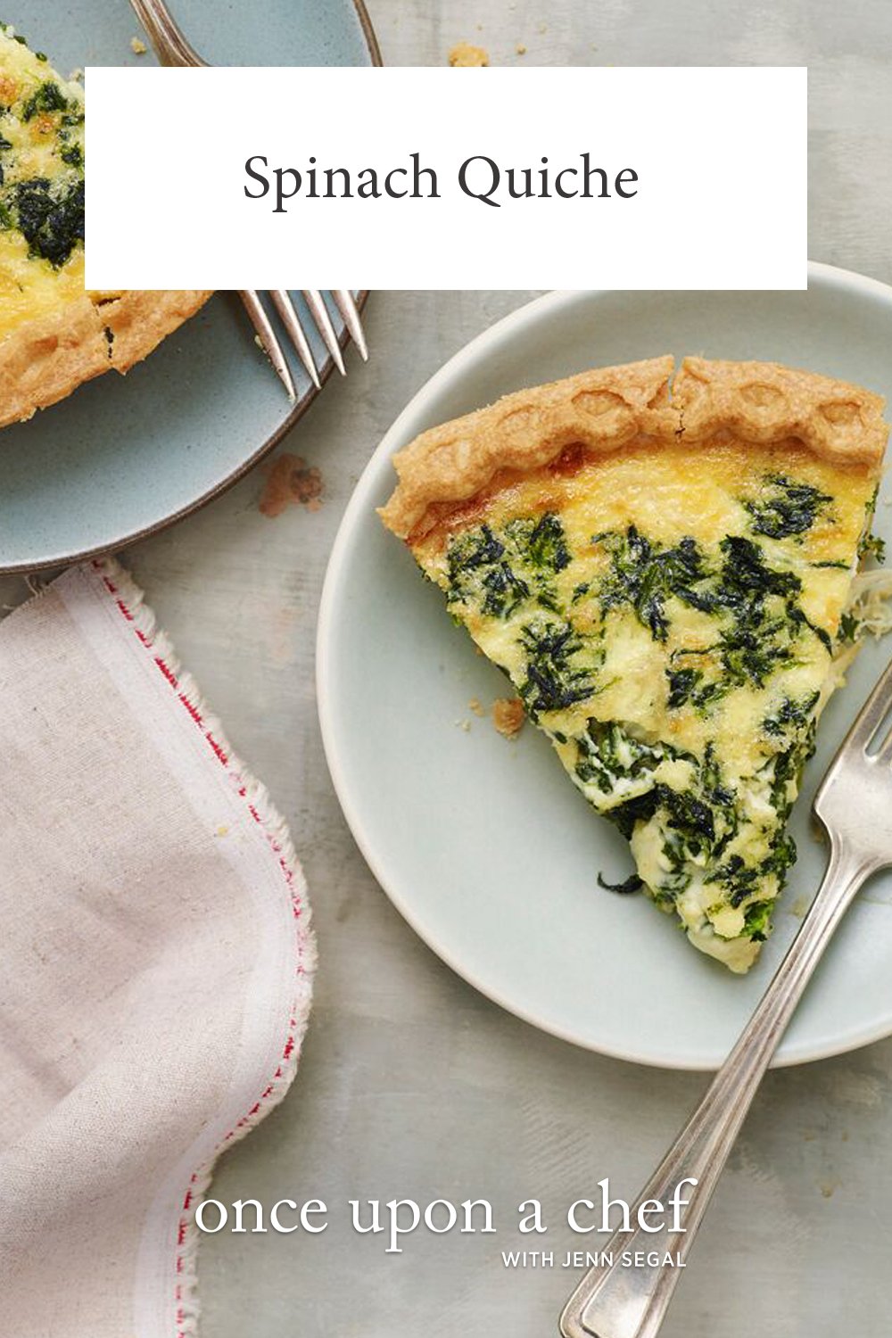 Classic French Spinach Quiche - Once Upon a Chef