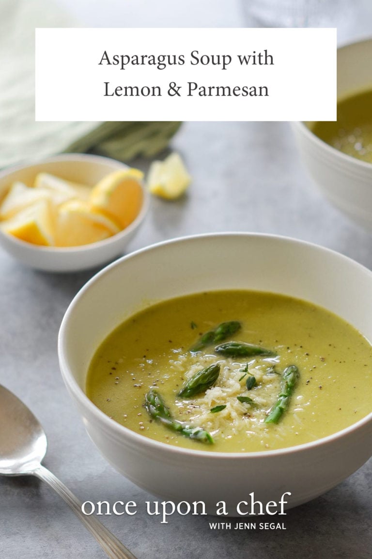 Asparagus Soup with Lemon and Parmesan Once Upon a Chef