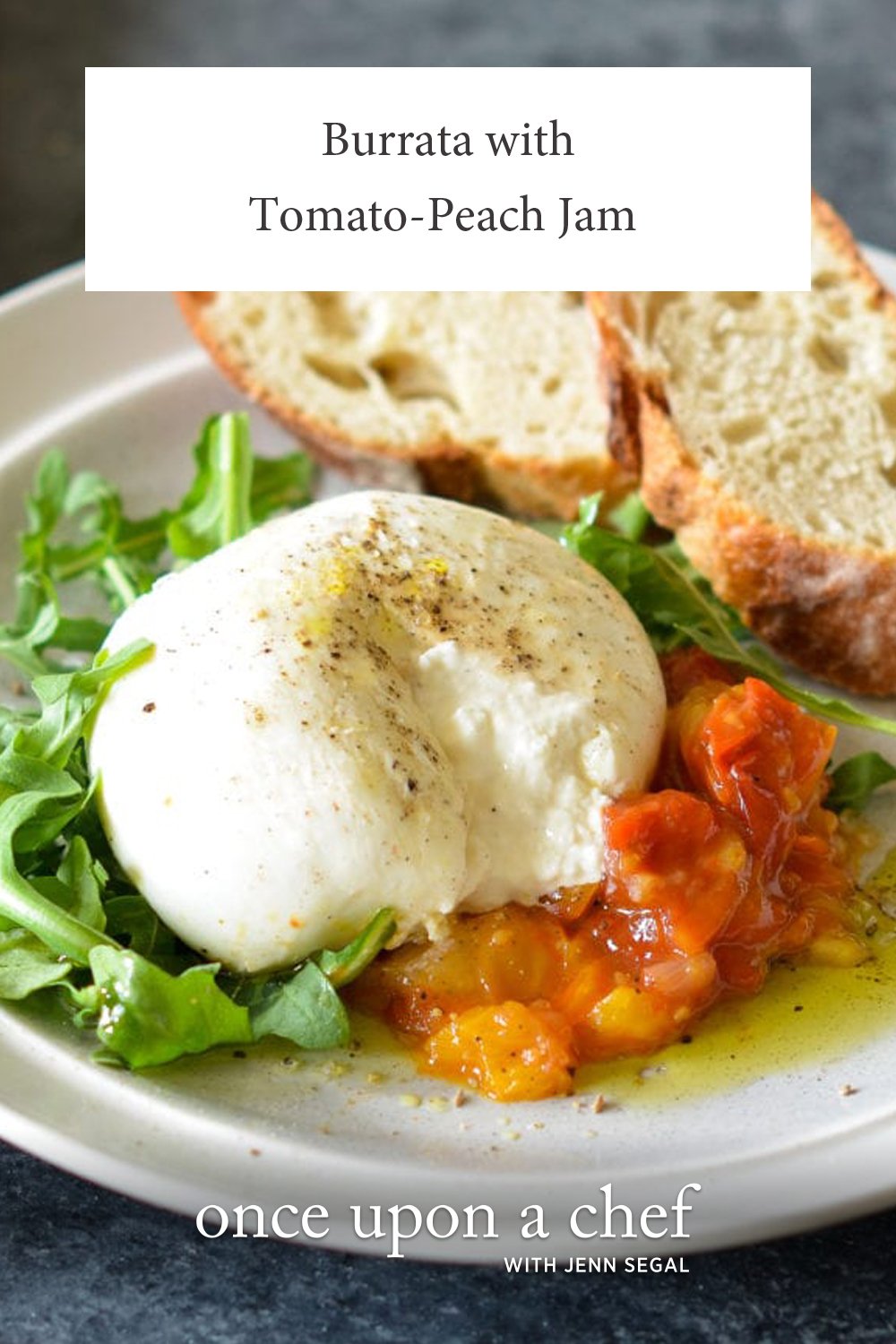 Burrata with TomatoPeach Jam Once Upon a Chef
