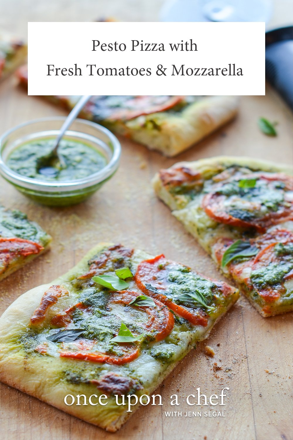 Pesto Pizza with Fresh Tomatoes & Mozzarella Once Upon a Chef