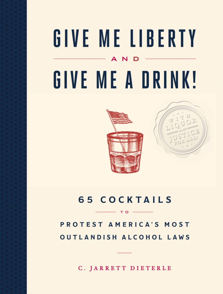 Cover of the book \"Give Me Liberty and Give Me a Drink!\"