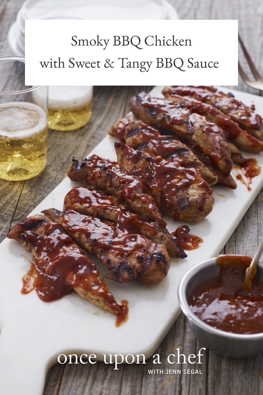 Grilled BBQ Chicken Once Upon a Chef