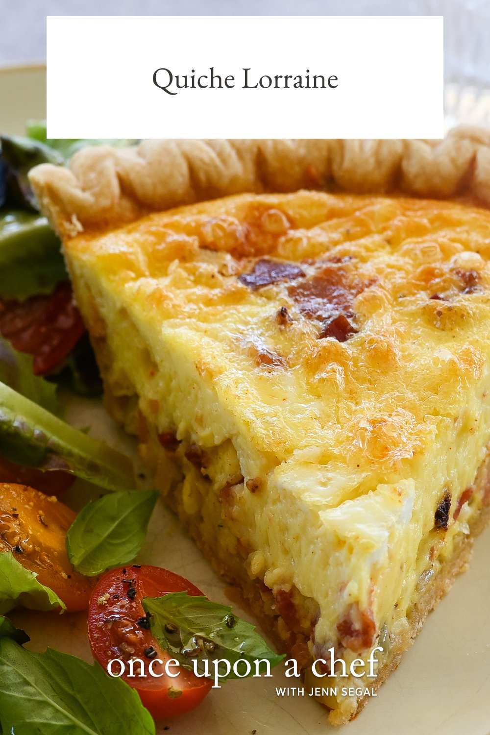 Classic French Quiche Lorraine Once Upon a Chef