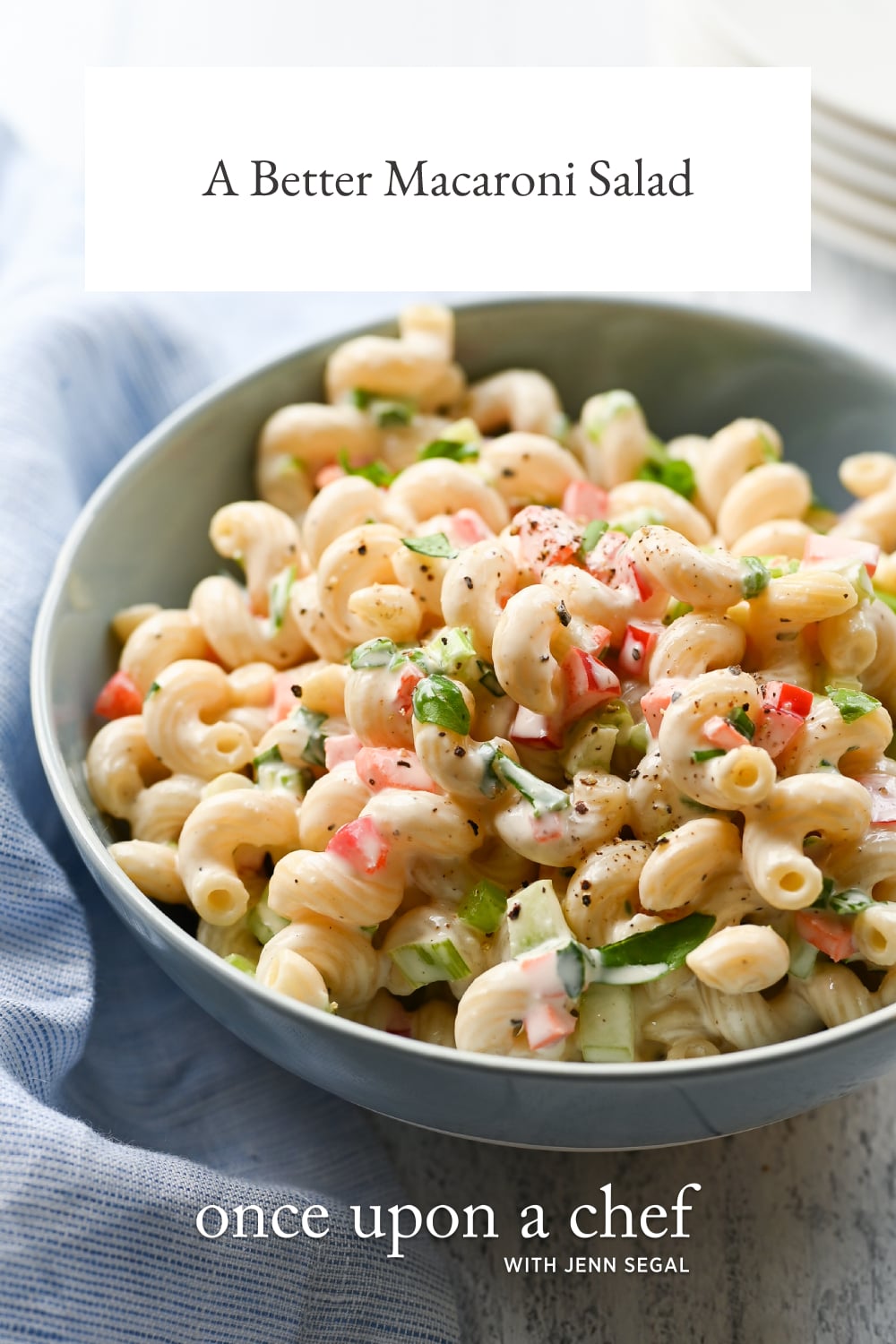Classic Creamy Macaroni Salad – Once Upon a Chef