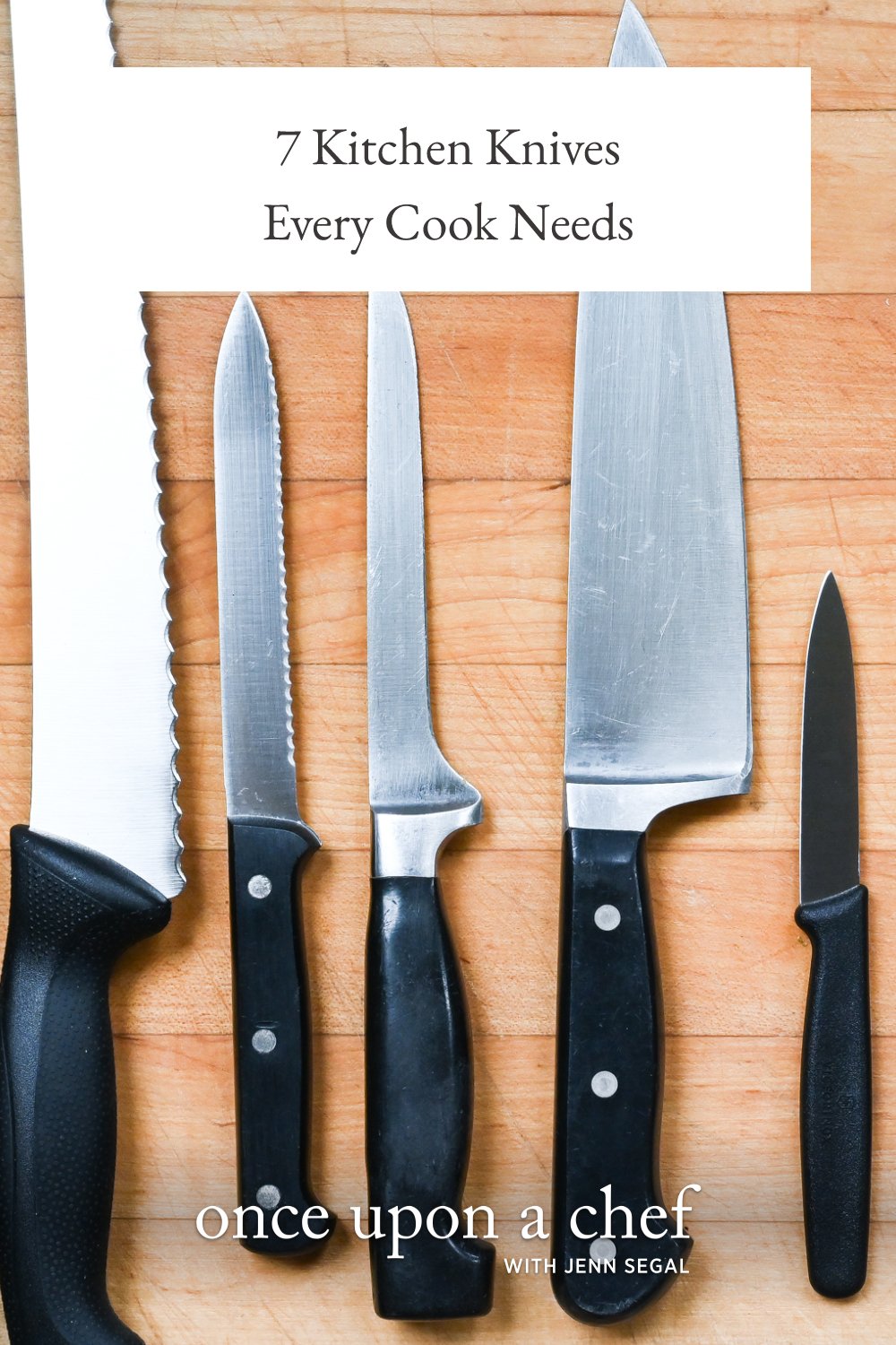 7 Kitchen Knives Every Cook Needs Once Upon a Chef