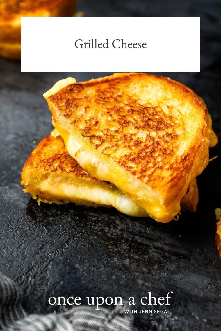 Grilled Cheese - Once Upon a Chef